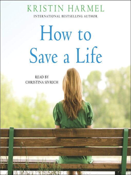 Title details for How to Save a Life by Kristin Harmel - Available